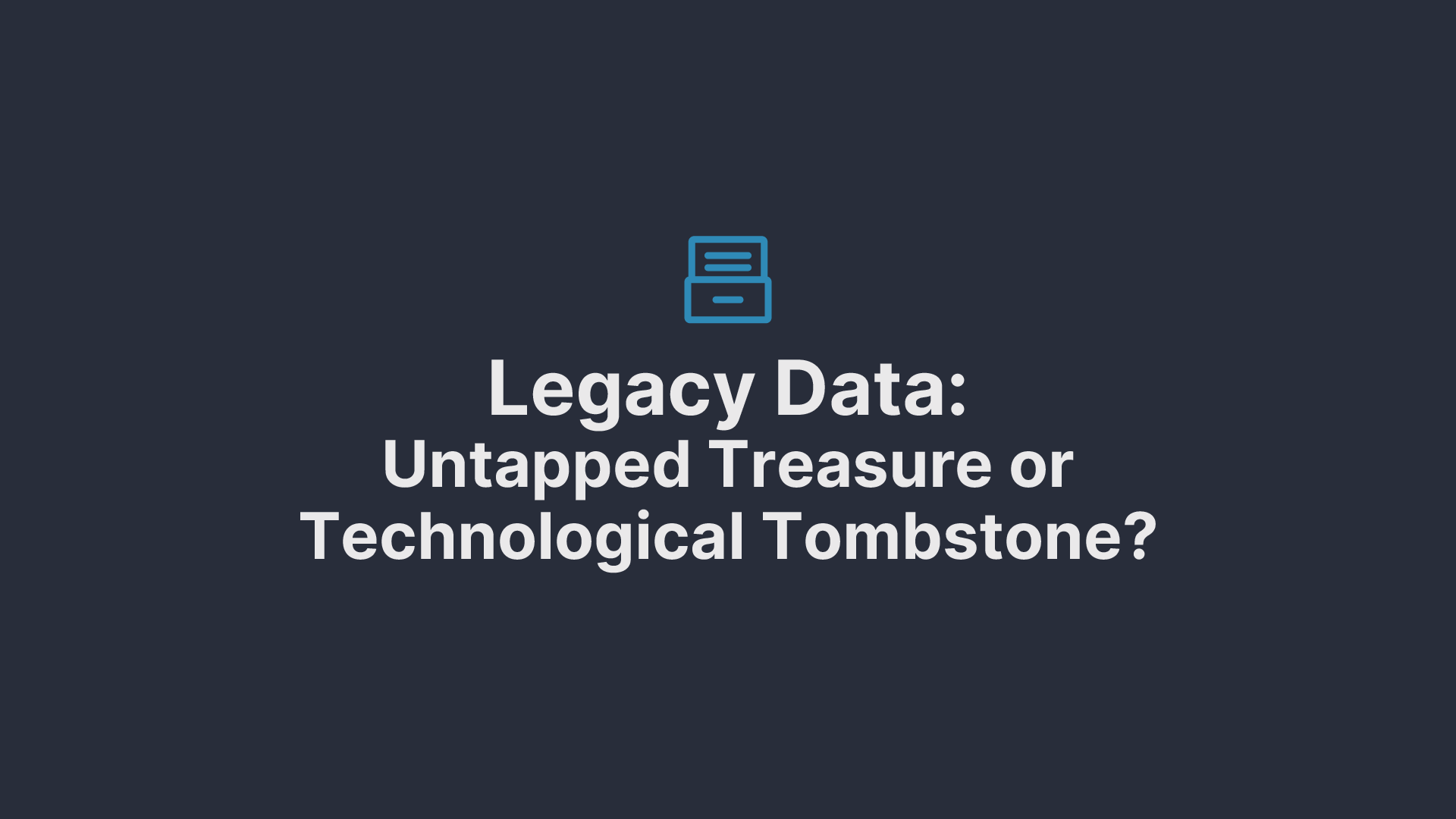 Legacy Data | Learn | Cymonix
